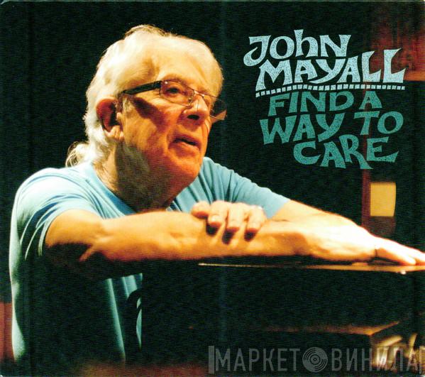 John Mayall - Find A Way To Care
