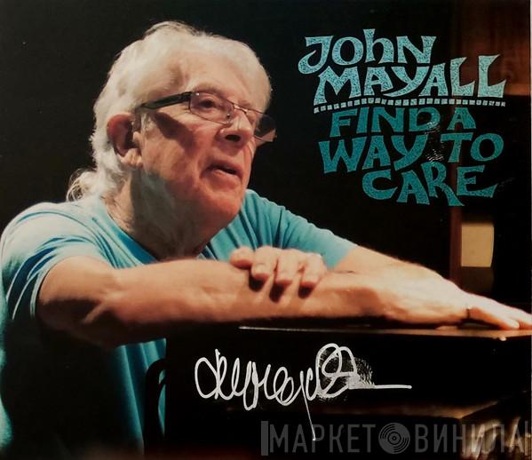  John Mayall  - Find A Way To Care