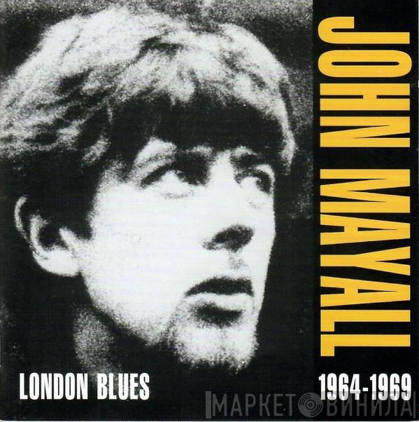  John Mayall  - London Blues ● 1964 - 1969