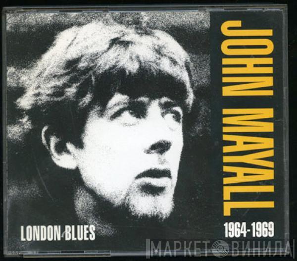  John Mayall  - London Blues 1964 - 1969