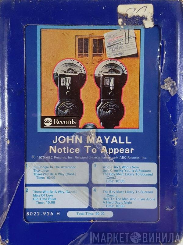  John Mayall  - Notice To Appear