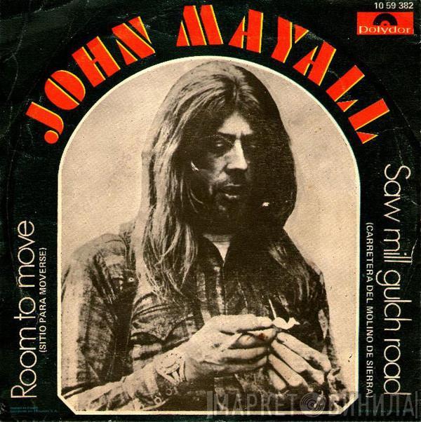 John Mayall - Room To Move / Saw Mill Gulch Road