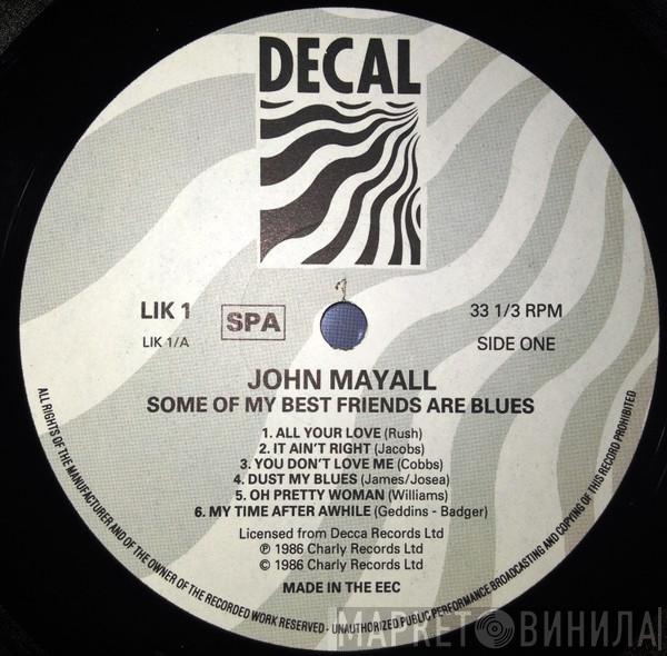  John Mayall  - Some Of My Best Friends Are Blues