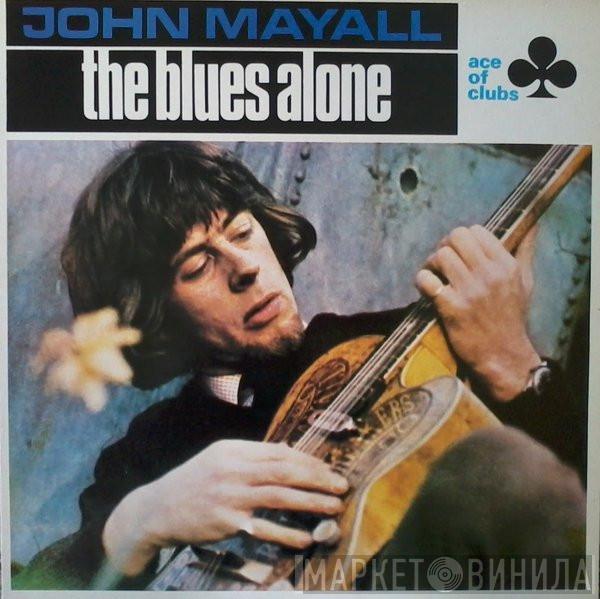 John Mayall - The Blues Alone