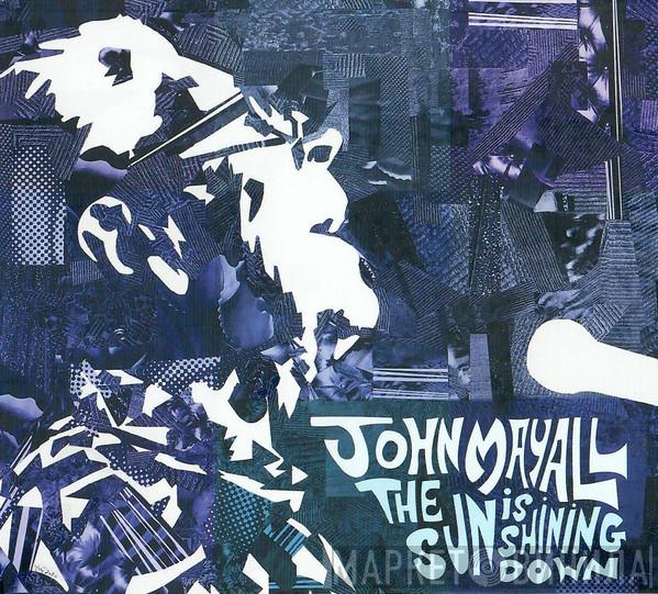 John Mayall - The Sun Is Shining Down