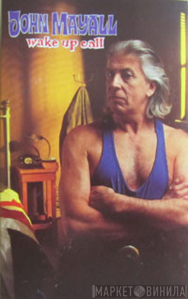 John Mayall - Wake Up Call