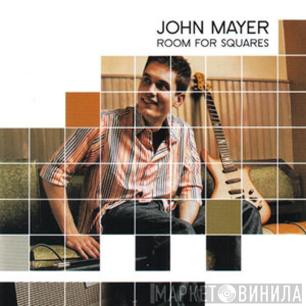 John Mayer - Room For Squares