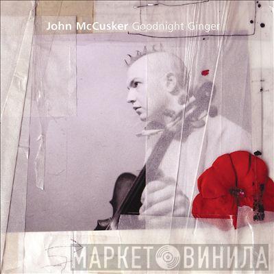 John McCusker - Goodnight Ginger