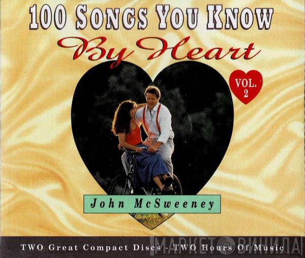 John McSweeney - 100 Songs You Know By Heart Vol. 2
