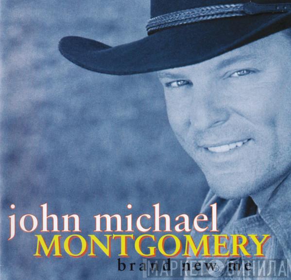 John Michael Montgomery - Brand New Me