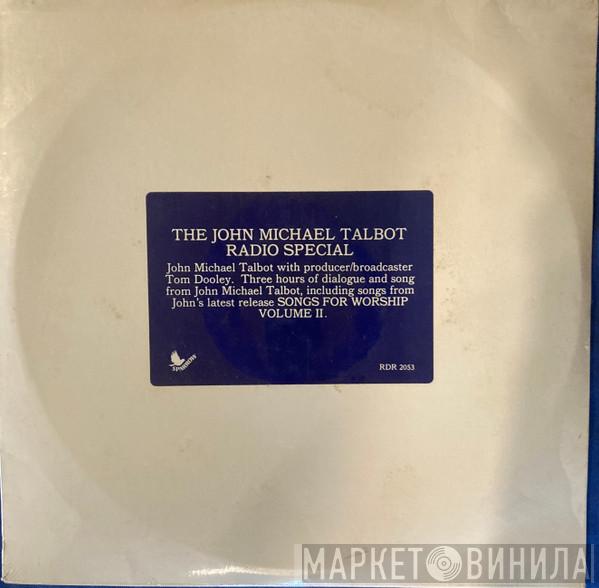 John Michael Talbot - The John Michael Talbot Radio Special Volume II