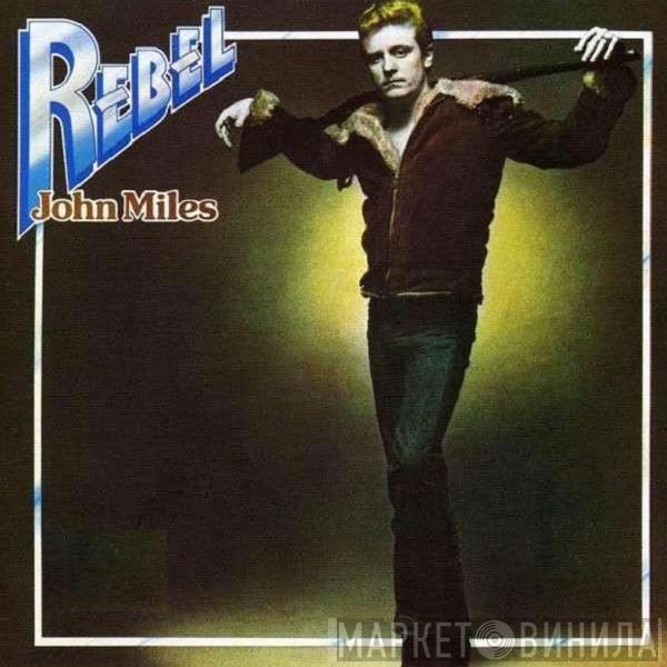 John Miles - Rebel