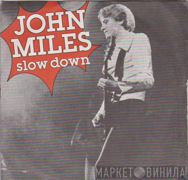 John Miles - Slow Down