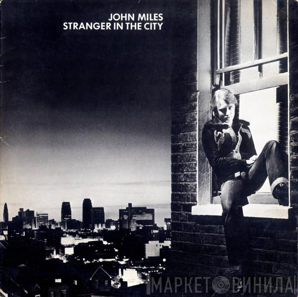John Miles - Stranger In The City