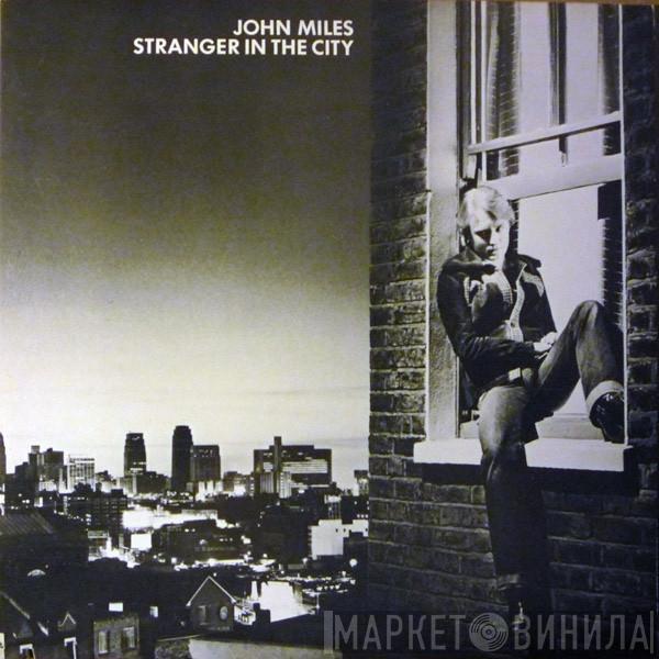 John Miles - Stranger In The City