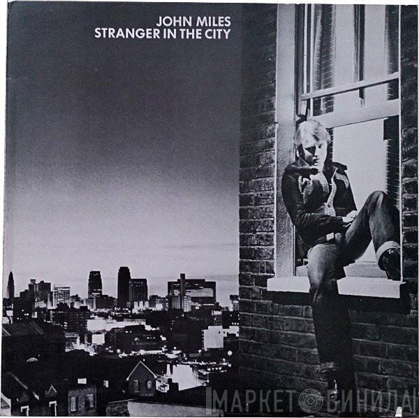 John Miles - Stranger In The City