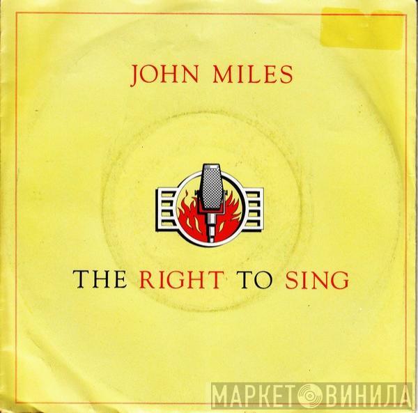 John Miles - The Right To Sing