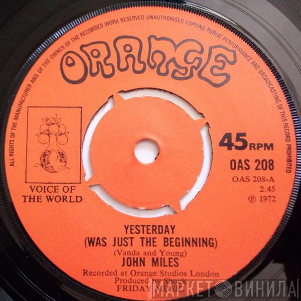 John Miles - Yesterday (Was Just The Beginning)