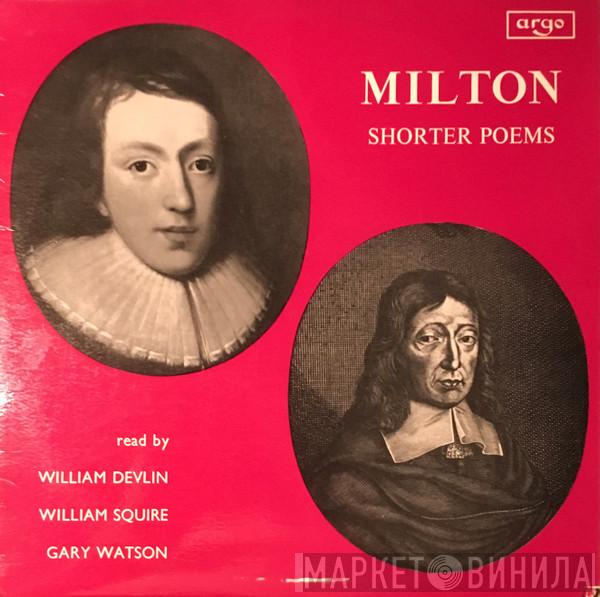 John Milton , William Devlin, William Squire, Gary Watson  - Shorter Poems