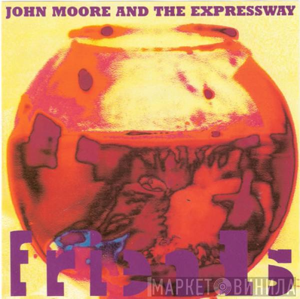 John Moore , The Expressway - Friends