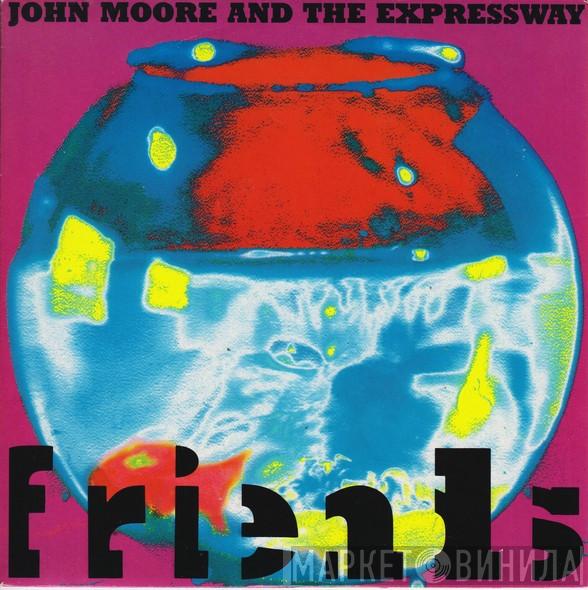 John Moore , The Expressway - Friends
