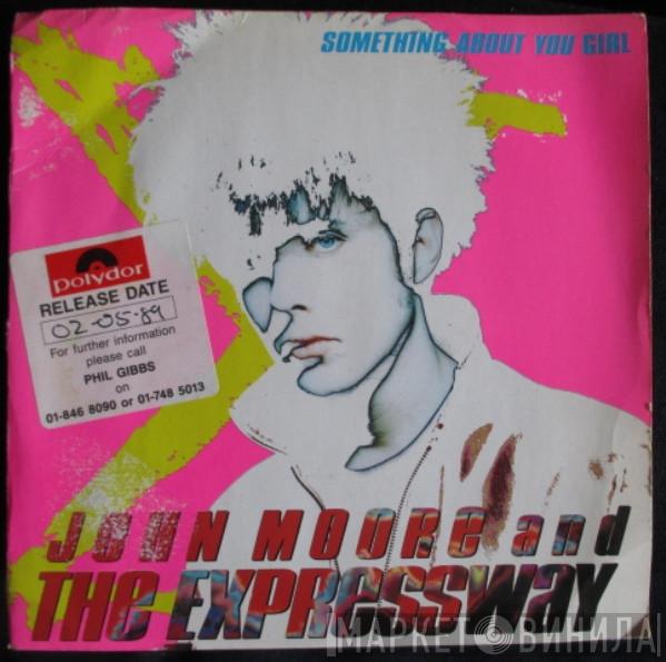 John Moore , The Expressway - Something About You Girl
