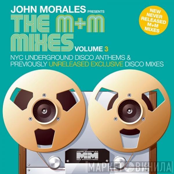  John Morales  - The M+M Mixes Volume 3