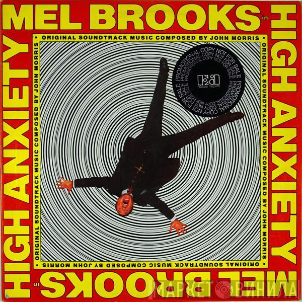  John Morris  - High Anxiety - Original Soundtrack / Mel Brooks' Greatest Hits Featuring The Fabulous Film Scores Of John Morris