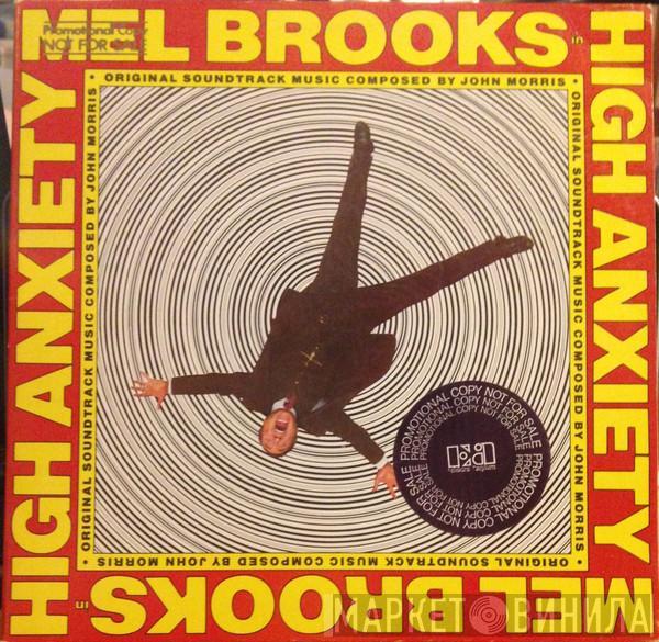  John Morris  - High Anxiety - Original Soundtrack / Mel Brooks' Greatest Hits Featuring The Fabulous Film Scores Of John Morris