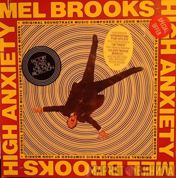  John Morris  - High Anxiety - Original Soundtrack / Mel Brooks' Greatest Hits Featuring The Fabulous Film Scores Of John Morris