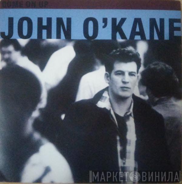 John O'Kane - Come On Up