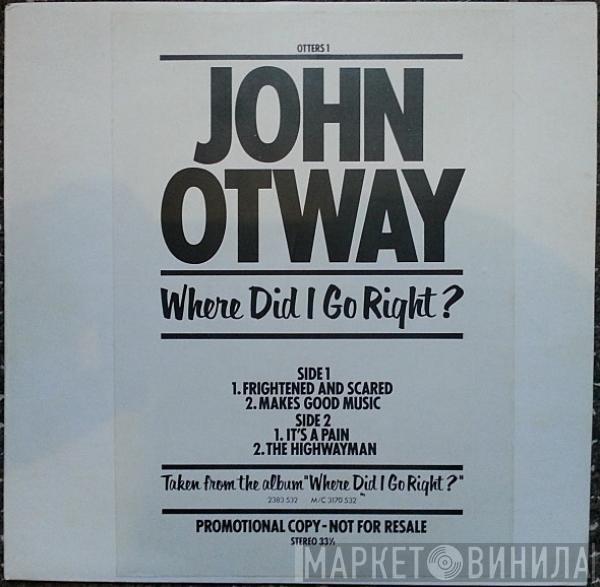 John Otway - Where Did I Go Right?