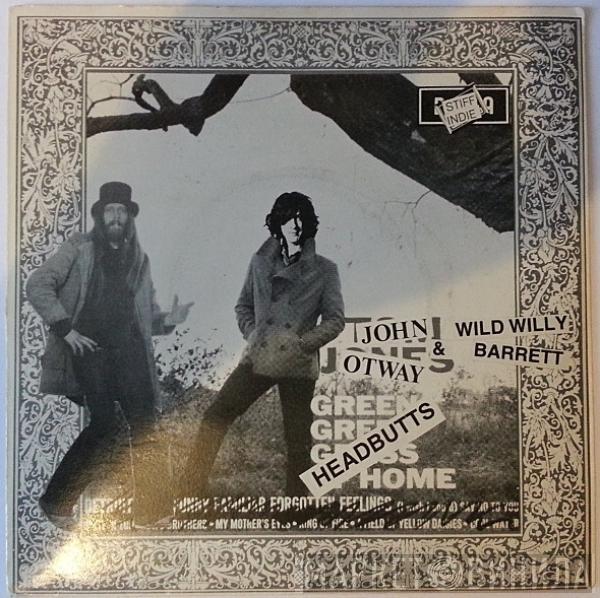 John Otway, Wild Willy Barrett - Headbutts