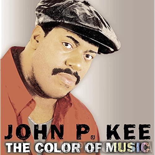 John P. Kee - The Color Of Music