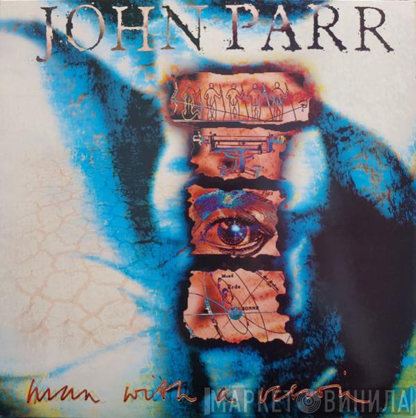 John Parr - Man With A Vision