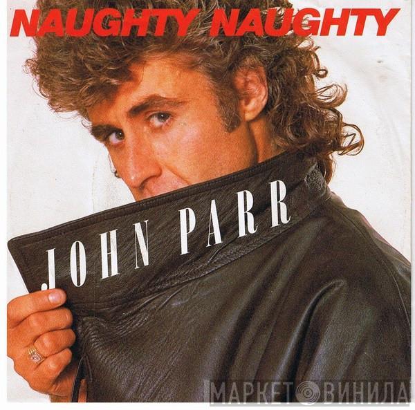 John Parr - Naughty, Naughty