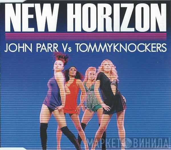 John Parr, Tommyknockers  - New Horizon
