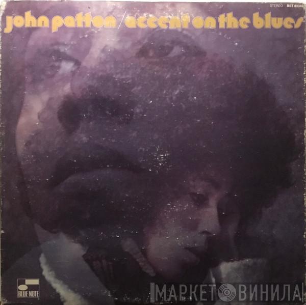  John Patton  - Accent On The Blues