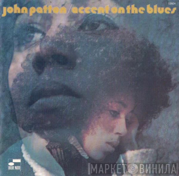  John Patton  - Accent On The Blues