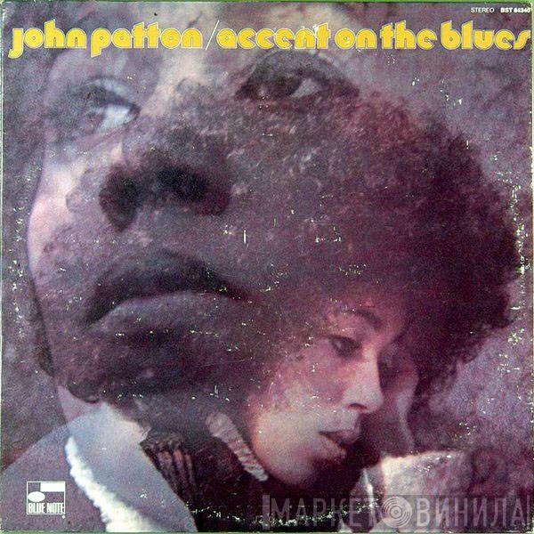  John Patton  - Accent On The Blues