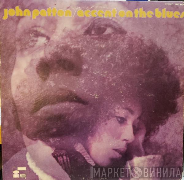  John Patton  - Accent On The Blues