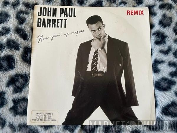 John Paul Barrett - Never Givin' Up On You (Remix)