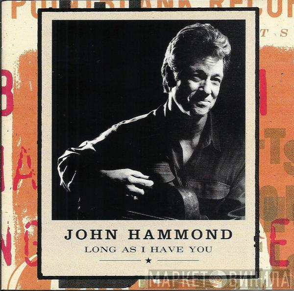 John Paul Hammond - Long As I Have You