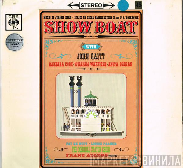 John Raitt, Barbara Cook, William Warfield, Anita Darian, Fay DeWitt, Louise Parker, The Merrill Staton Choir - Showboat