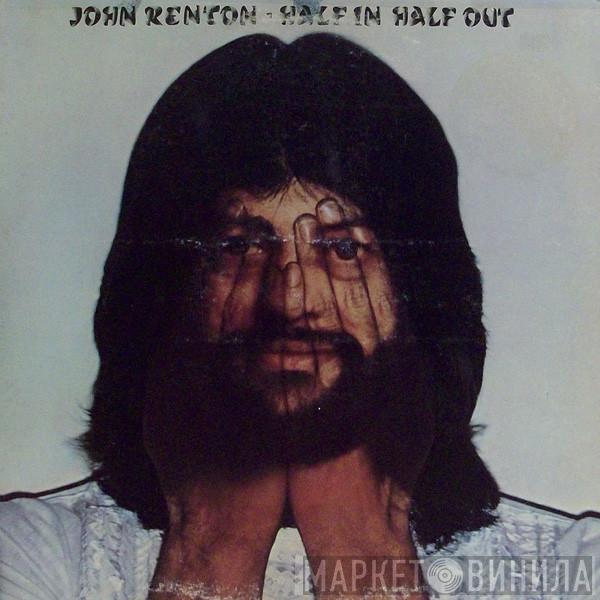 John Renton - Half In Half Out