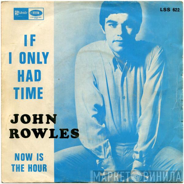 John Rowles - If I Only Had Time / Now Is The Hour