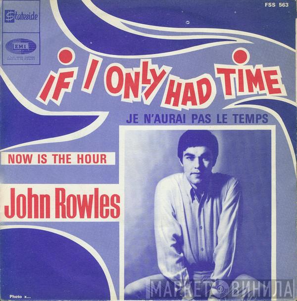  John Rowles  - If I Only Had Time
