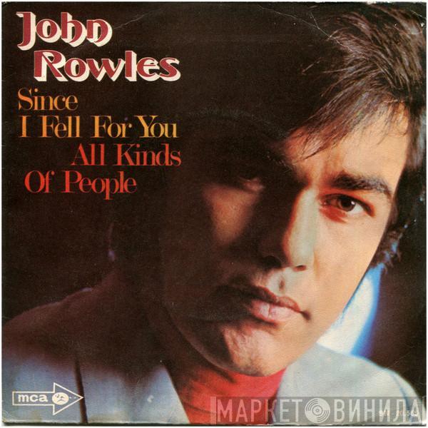 John Rowles - Since I Fell For You