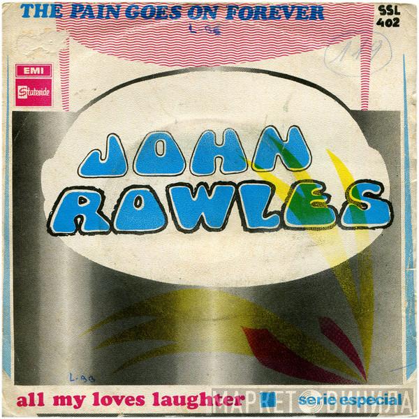 John Rowles - The Pain Goes On Forever