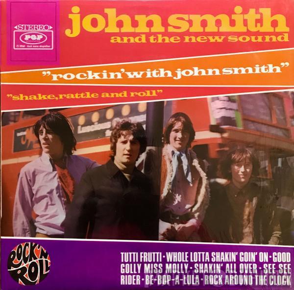 John Smith And The New Sound - Rockin' With John Smith (Shake, Rattle And Roll)